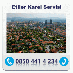 ETİLER KAREL SERVİSİ – 0850 441 4 234